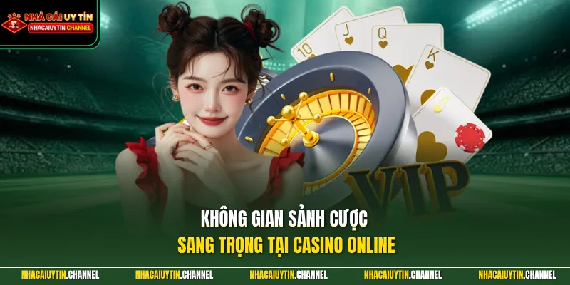 Casino Online 1 Không gian sảnh cược sang trọng tại Casino Online