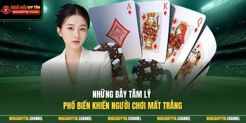 Xì Tố Đổi Thưởng 4 Những bẫy tâm lý phổ biến khiến người chơi mất trắng